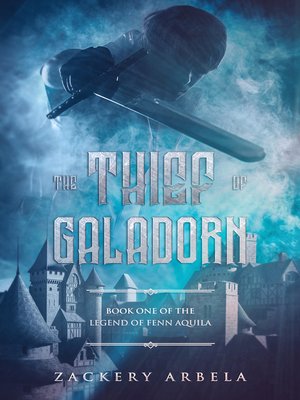 cover image of The Thief of Galadorn (The Legend of Fenn Aquila)